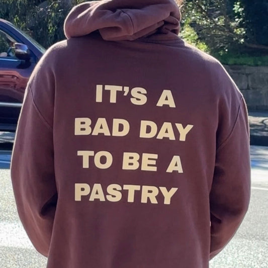 "It's a bad day to be a pastry" Hoodie