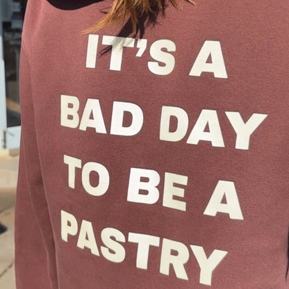 "It's a bad day to be a pastry" Hoodie
